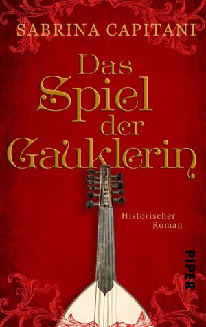Buchcover Das Spiel der Gauklerin | Sabrina Capitani | EAN 9783492502603 | ISBN 3-492-50260-1 | ISBN 978-3-492-50260-3