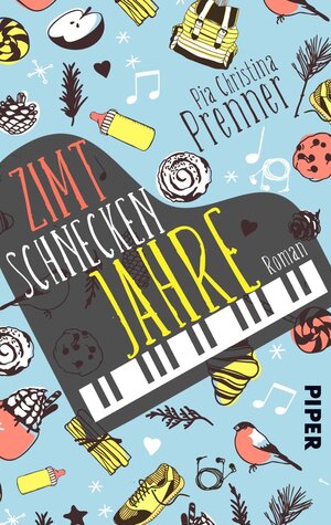 Buchcover Zimtschneckenjahre | Pia Christina Prenner | EAN 9783492502948 | ISBN 3-492-50294-6 | ISBN 978-3-492-50294-8