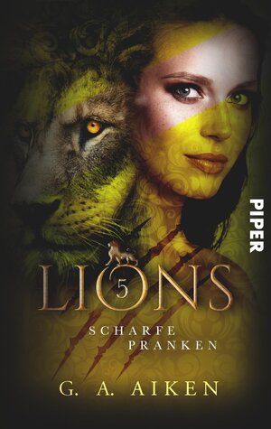 Buchcover Lions – Scharfe Pranken | G. A. Aiken | EAN 9783492503525 | ISBN 3-492-50352-7 | ISBN 978-3-492-50352-5