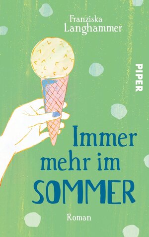 Buchcover Immer mehr im Sommer | Franziska Langhammer | EAN 9783492503761 | ISBN 3-492-50376-4 | ISBN 978-3-492-50376-1
