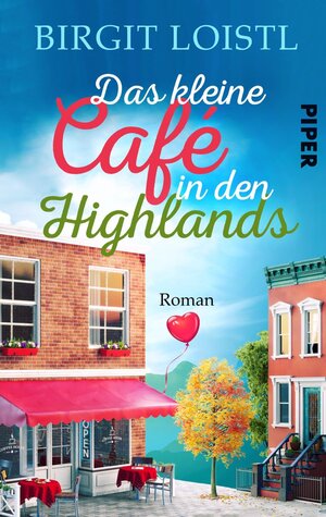 Buchcover Das kleine Cafe in den Highlands | Birgit Loistl | EAN 9783492503792 | ISBN 3-492-50379-9 | ISBN 978-3-492-50379-2