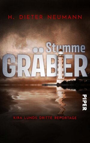 Buchcover Stumme Gräber – Kira Lunds dritte Reportage | H. Dieter Neumann | EAN 9783492504973 | ISBN 3-492-50497-3 | ISBN 978-3-492-50497-3