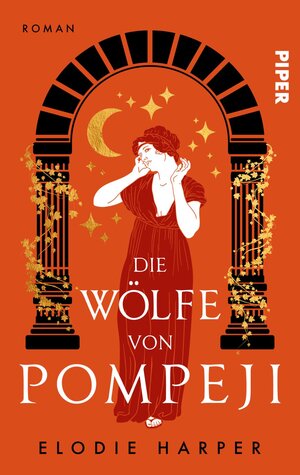 Buchcover Die Wölfe von Pompeji | Elodie Harper | EAN 9783492506625 | ISBN 3-492-50662-3 | ISBN 978-3-492-50662-5