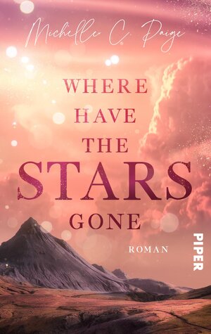 Buchcover Where have the Stars gone | Michelle C. Paige | EAN 9783492506731 | ISBN 3-492-50673-9 | ISBN 978-3-492-50673-1