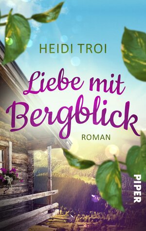 Buchcover Liebe mit Bergblick | Heidi Troi | EAN 9783492506960 | ISBN 3-492-50696-8 | ISBN 978-3-492-50696-0