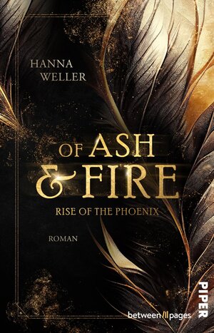 Buchcover Of Ash and Fire – Rise of the Phoenix | Hanna Weller | EAN 9783492507400 | ISBN 3-492-50740-9 | ISBN 978-3-492-50740-0
