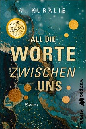 Buchcover All die Worte zwischen uns | A. Kuralie | EAN 9783492507646 | ISBN 3-492-50764-6 | ISBN 978-3-492-50764-6