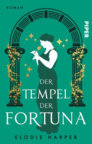 Buchcover Der Tempel der Fortuna | Elodie Harper | EAN 9783492507806 | ISBN 3-492-50780-8 | ISBN 978-3-492-50780-6