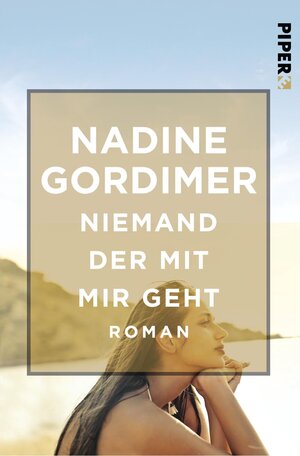 Buchcover Niemand der mit mir geht | Nadine Gordimer | EAN 9783492550147 | ISBN 3-492-55014-2 | ISBN 978-3-492-55014-7