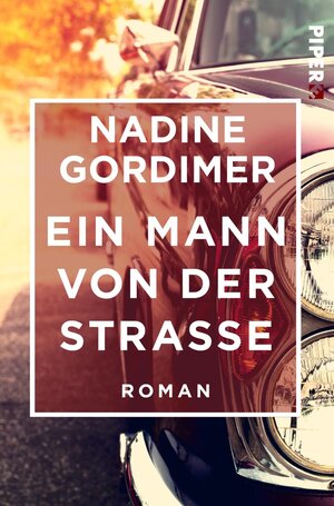 Buchcover Ein Mann von der Straße | Nadine Gordimer | EAN 9783492550345 | ISBN 3-492-55034-7 | ISBN 978-3-492-55034-5