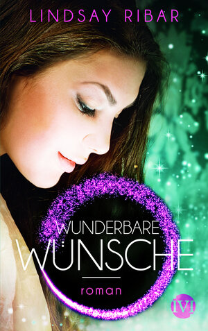 Buchcover Wunderbare Wünsche | Lindsay Ribar | EAN 9783492703352 | ISBN 3-492-70335-6 | ISBN 978-3-492-70335-2