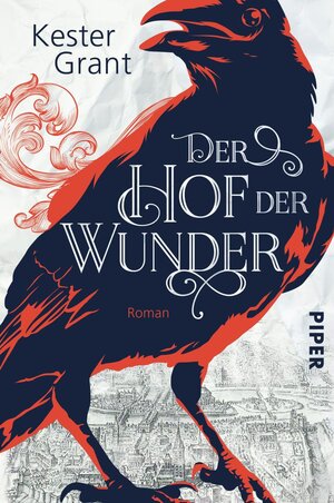 Buchcover Der Hof der Wunder | Kester Grant | EAN 9783492705011 | ISBN 3-492-70501-4 | ISBN 978-3-492-70501-1
