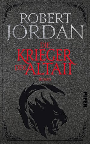 Buchcover Die Krieger der Altaii | Robert Jordan | EAN 9783492705639 | ISBN 3-492-70563-4 | ISBN 978-3-492-70563-9