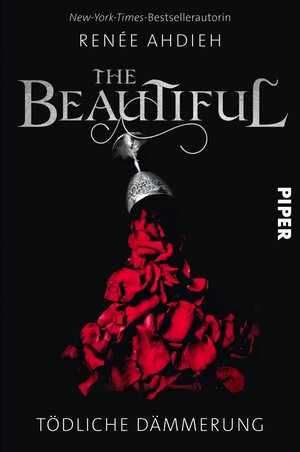 Buchcover The Beautiful | Renée Ahdieh | EAN 9783492706049 | ISBN 3-492-70604-5 | ISBN 978-3-492-70604-9