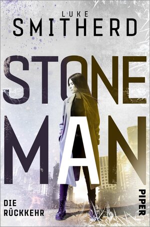 Buchcover Stone Man. Die Rückkehr | Luke Smitherd | EAN 9783492706124 | ISBN 3-492-70612-6 | ISBN 978-3-492-70612-4