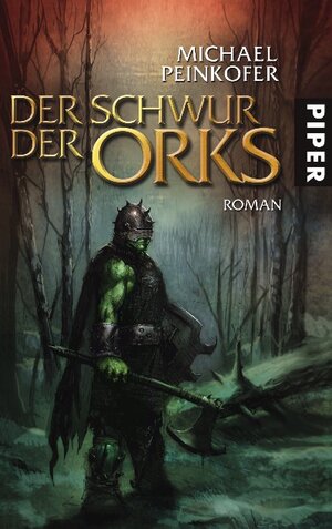 Buchcover Der Schwur der Orks | Michael Peinkofer | EAN 9783492750097 | ISBN 3-492-75009-5 | ISBN 978-3-492-75009-7