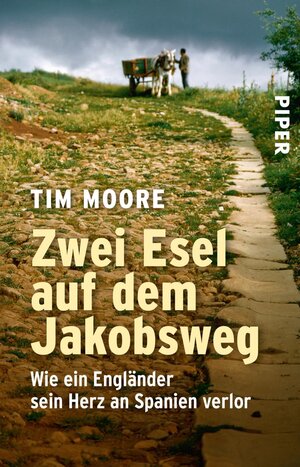 Buchcover Zwei Esel auf dem Jakobsweg | Tim Moore | EAN 9783492953177 | ISBN 3-492-95317-4 | ISBN 978-3-492-95317-7