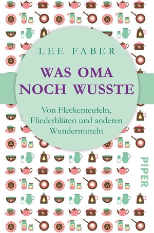 Buchcover Was Oma noch wusste | Lee Faber | EAN 9783492953191 | ISBN 3-492-95319-0 | ISBN 978-3-492-95319-1