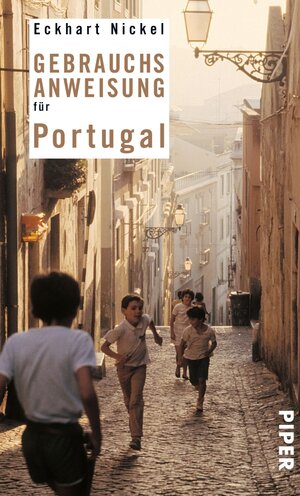 Buchcover Gebrauchsanweisung für Portugal | Eckhart Nickel | EAN 9783492956970 | ISBN 3-492-95697-1 | ISBN 978-3-492-95697-0