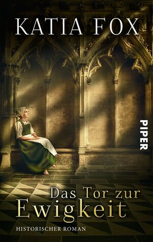 Buchcover Das Tor zur Ewigkeit | Katia Fox | EAN 9783492959117 | ISBN 3-492-95911-3 | ISBN 978-3-492-95911-7