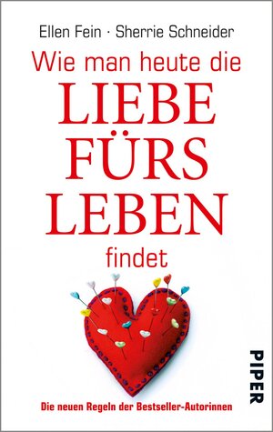 Buchcover Wie man heute die Liebe fürs Leben findet | Ellen Fein | EAN 9783492959193 | ISBN 3-492-95919-9 | ISBN 978-3-492-95919-3