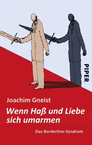 Buchcover Wenn Haß und Liebe sich umarmen | Joachim Gneist | EAN 9783492959872 | ISBN 3-492-95987-3 | ISBN 978-3-492-95987-2