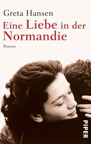 Buchcover Eine Liebe in der Normandie | Greta Hansen | EAN 9783492960588 | ISBN 3-492-96058-8 | ISBN 978-3-492-96058-8