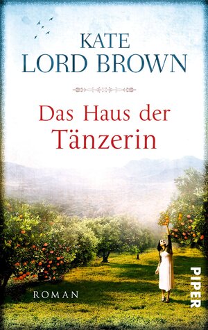 Buchcover Das Haus der Tänzerin | Kate Lord Brown | EAN 9783492960724 | ISBN 3-492-96072-3 | ISBN 978-3-492-96072-4