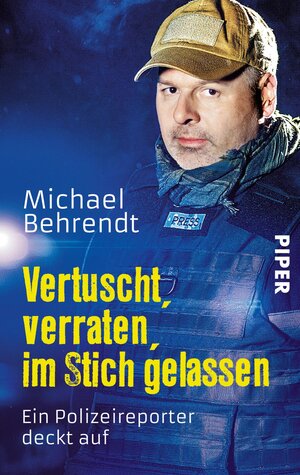 Buchcover Vertuscht, verraten, im Stich gelassen | Michael Behrendt | EAN 9783492962605 | ISBN 3-492-96260-2 | ISBN 978-3-492-96260-5