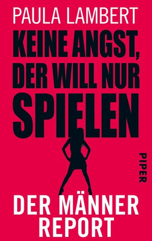 Buchcover Keine Angst, der will nur spielen | Paula Lambert | EAN 9783492962704 | ISBN 3-492-96270-X | ISBN 978-3-492-96270-4