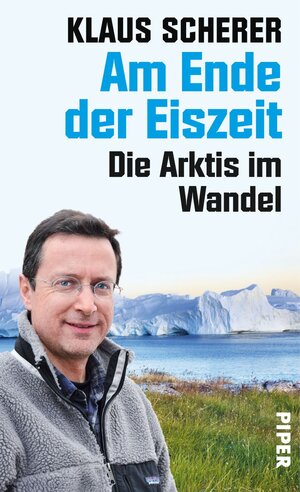 Buchcover Am Ende der Eiszeit | Klaus Scherer | EAN 9783492963527 | ISBN 3-492-96352-8 | ISBN 978-3-492-96352-7