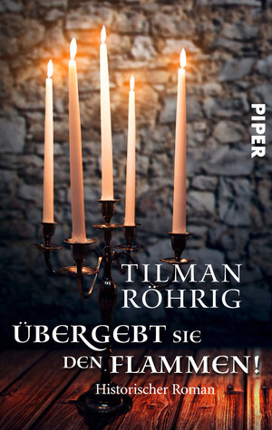 Buchcover Übergebt sie den Flammen! | Tilman Röhrig | EAN 9783492964074 | ISBN 3-492-96407-9 | ISBN 978-3-492-96407-4