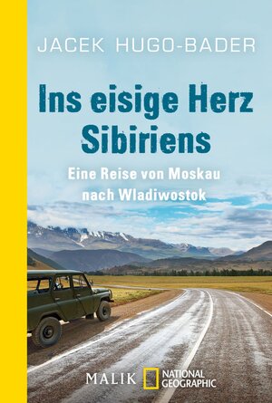 Buchcover Ins eisige Herz Sibiriens | Jacek Hugo-Bader | EAN 9783492966467 | ISBN 3-492-96646-2 | ISBN 978-3-492-96646-7