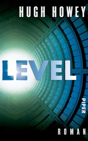 Buchcover Level | Hugh Howey | EAN 9783492967914 | ISBN 3-492-96791-4 | ISBN 978-3-492-96791-4