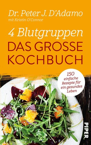 Buchcover 4 Blutgruppen - Das große Kochbuch | Peter J. D'Adamo | EAN 9783492968645 | ISBN 3-492-96864-3 | ISBN 978-3-492-96864-5