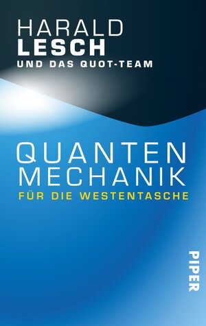 Buchcover Quantenmechanik für die Westentasche | Harald Lesch | EAN 9783492969765 | ISBN 3-492-96976-3 | ISBN 978-3-492-96976-5