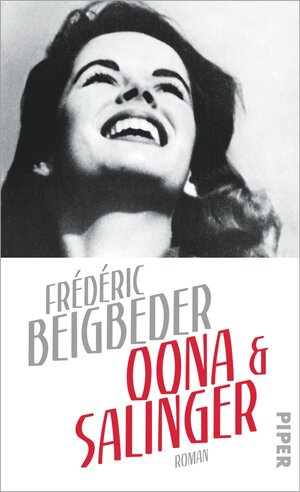 Buchcover Oona und Salinger | Frédéric Beigbeder | EAN 9783492970648 | ISBN 3-492-97064-8 | ISBN 978-3-492-97064-8