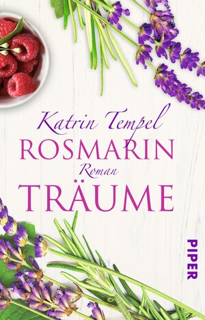 Buchcover Rosmarinträume | Katrin Tempel | EAN 9783492971829 | ISBN 3-492-97182-2 | ISBN 978-3-492-97182-9