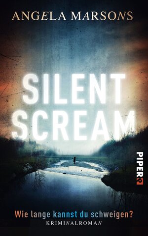 Buchcover Silent Scream – Wie lange kannst du schweigen? | Angela Marsons | EAN 9783492972789 | ISBN 3-492-97278-0 | ISBN 978-3-492-97278-9