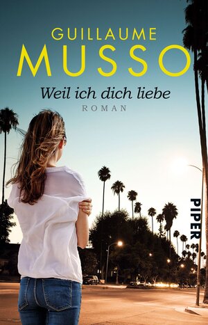 Buchcover Weil ich dich liebe | Guillaume Musso | EAN 9783492973496 | ISBN 3-492-97349-3 | ISBN 978-3-492-97349-6