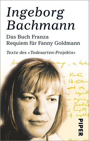 Buchcover Das Buch Franza • Requiem für Fanny Goldmann | Ingeborg Bachmann | EAN 9783492974530 | ISBN 3-492-97453-8 | ISBN 978-3-492-97453-0