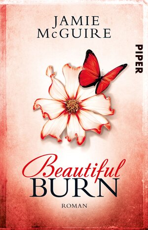 Buchcover Beautiful Burn | Jamie McGuire | EAN 9783492974790 | ISBN 3-492-97479-1 | ISBN 978-3-492-97479-0