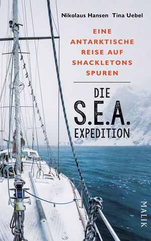 Buchcover Die S.E.A.-Expedition – Eine antarktische Reise auf Shackletons Spuren | Nikolaus Hansen | EAN 9783492975117 | ISBN 3-492-97511-9 | ISBN 978-3-492-97511-7