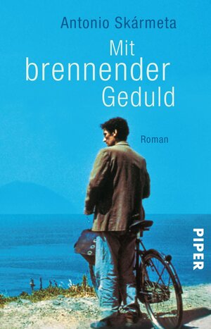 Buchcover Mit brennender Geduld | Antonio Skármeta | EAN 9783492975803 | ISBN 3-492-97580-1 | ISBN 978-3-492-97580-3