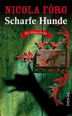 Buchcover Scharfe Hunde | Nicola Förg | EAN 9783492976695 | ISBN 3-492-97669-7 | ISBN 978-3-492-97669-5