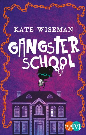 Buchcover Gangster School | Kate Wiseman | EAN 9783492978804 | ISBN 3-492-97880-0 | ISBN 978-3-492-97880-4