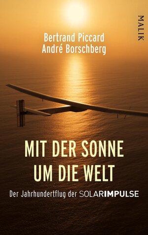 Buchcover Mit der Sonne um die Welt | Bertrand Piccard | EAN 9783492979054 | ISBN 3-492-97905-X | ISBN 978-3-492-97905-4