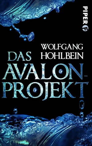 Buchcover Das Avalon-Projekt | Wolfgang Hohlbein | EAN 9783492982894 | ISBN 3-492-98289-1 | ISBN 978-3-492-98289-4