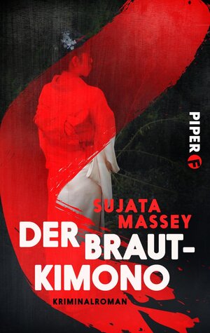 Buchcover Der Brautkimono | Sujata Massey | EAN 9783492983471 | ISBN 3-492-98347-2 | ISBN 978-3-492-98347-1