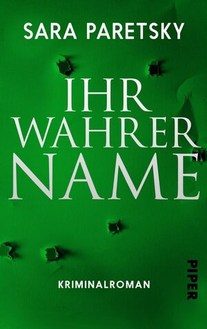 Buchcover Ihr wahrer Name | Sara Paretsky | EAN 9783492983808 | ISBN 3-492-98380-4 | ISBN 978-3-492-98380-8